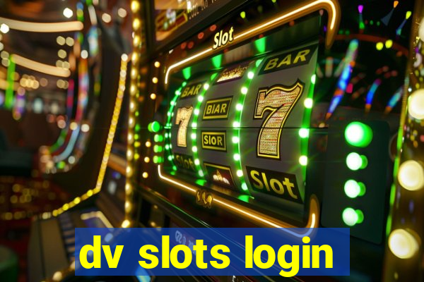 dv slots login